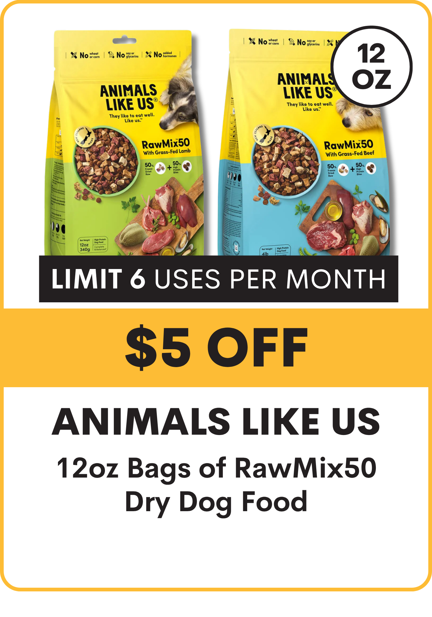 Two packages of Animals Like Us RawMix50 dry dog food with promotional text: $5 off 12oz. limit 6 uses