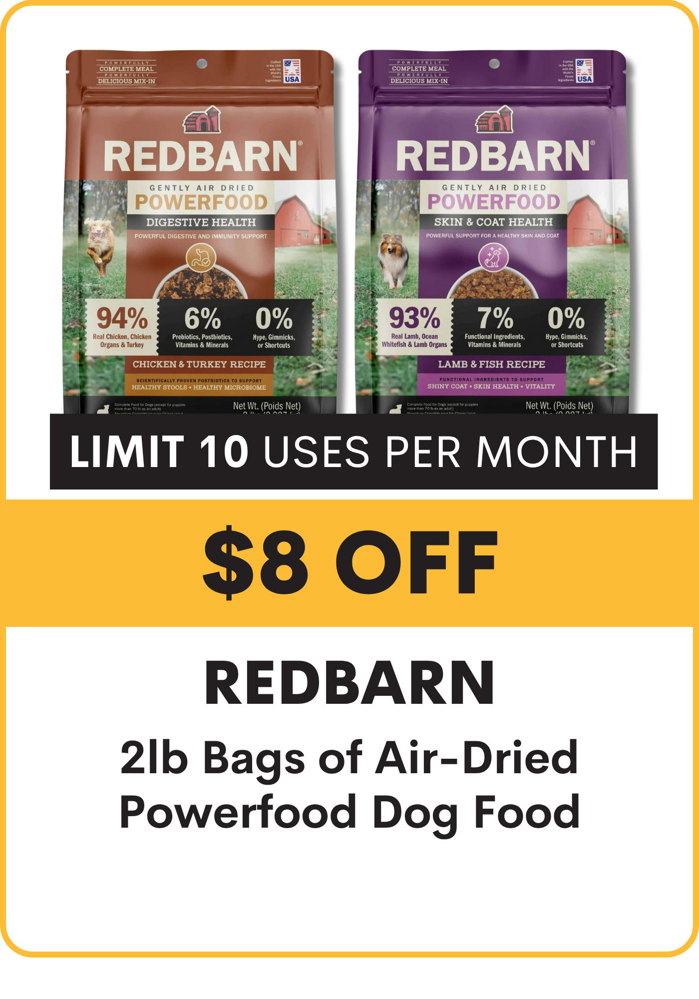 Redbarn air-dried powerfood dog food packages with promotional text: $8 OFF 2lb Bags of Powerfood Dog Food. limit 10