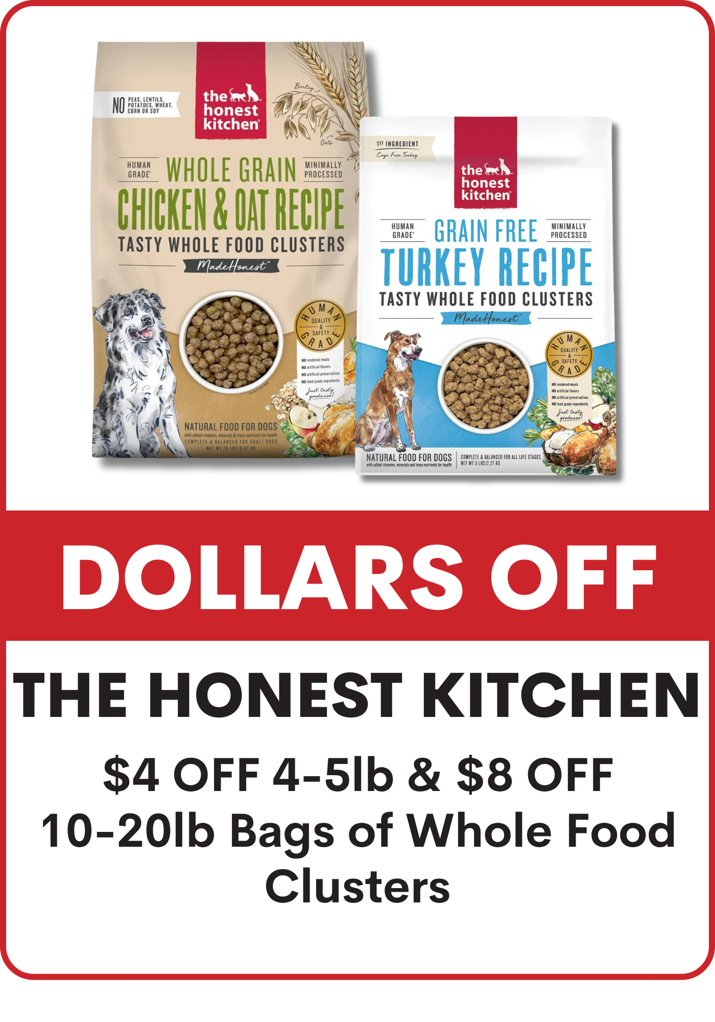 Two packages of The Honest Kitchen dog food with promotional text: Clusters: $4 off small bags (4/5lb) & $8 off large bags (10/20lb)