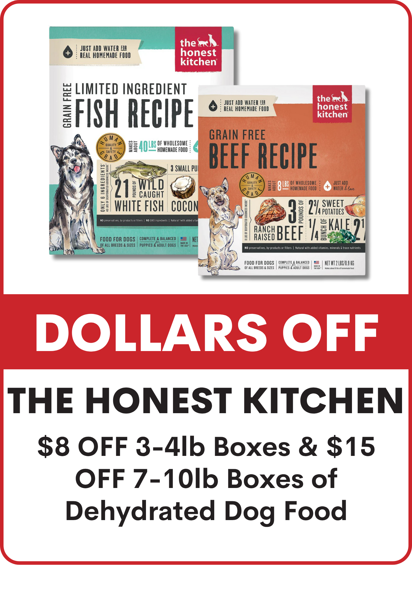 Two packages of The Honest Kitchen dehydrated dog food with a promotional banner: Dehydrated: $8 off small boxes (3/4lb) & $15 off large boxes (7/10lb)